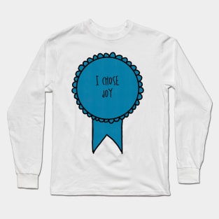 I Chose Joy / Self-Care Awards Long Sleeve T-Shirt